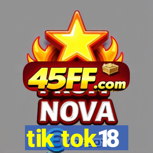 tik tok18